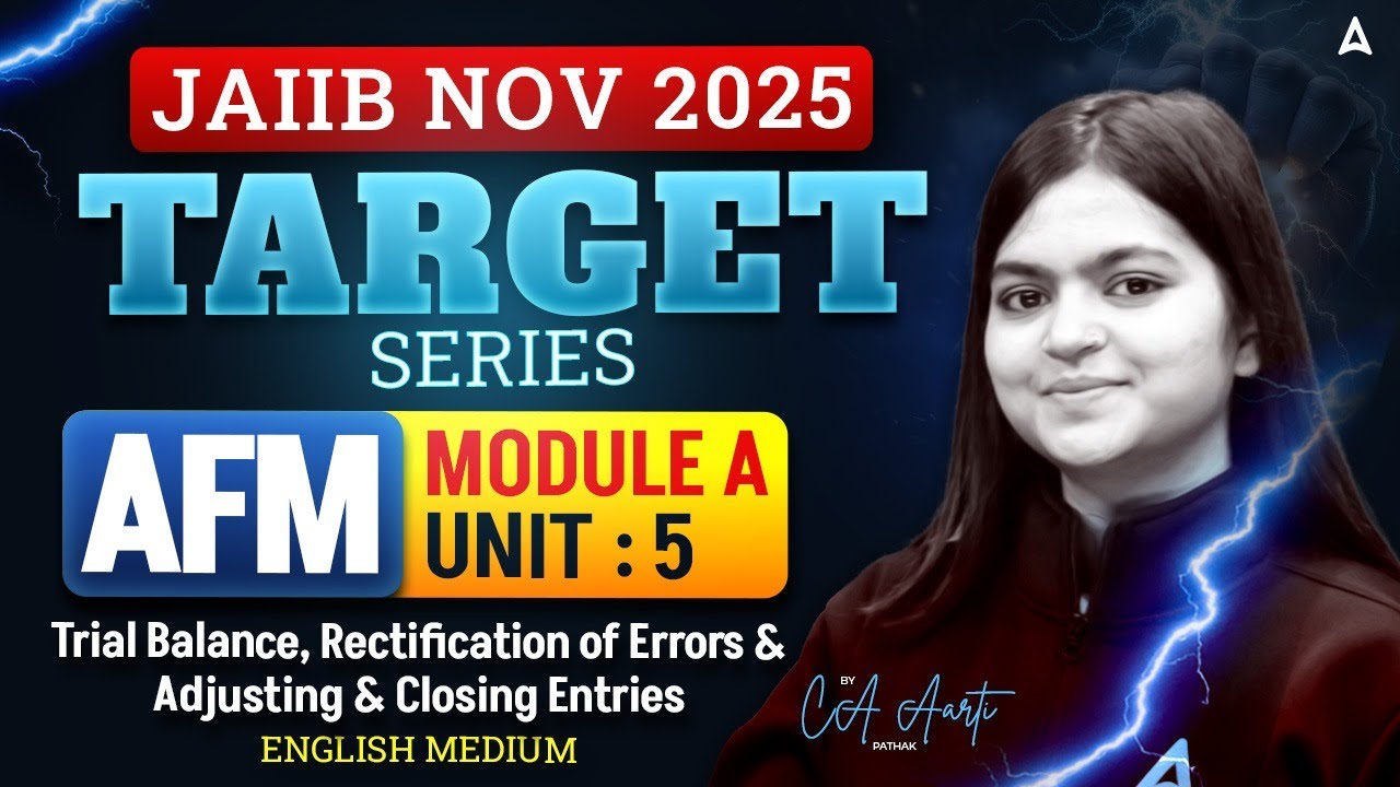 JAIIB НОЯБРЬ 2025 | JAIIB AFM Модуль A | БЛОК 5 Пробный баланс, исправление ошибок | AARTI MAM
