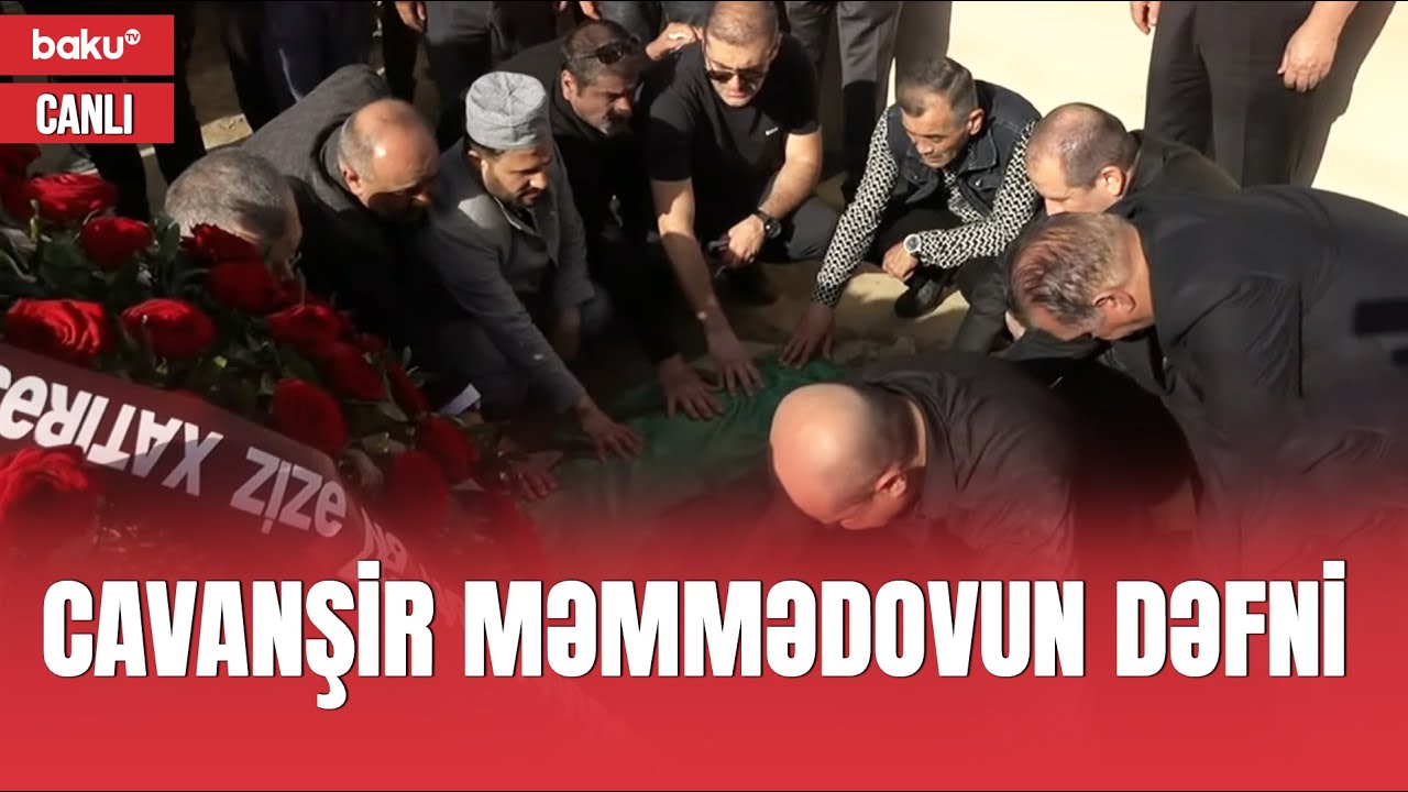 Əməkdar artist Cavanşir Məmmədov  Qurd qapısı qəbiristanlığında dəfn edilir - CANLI