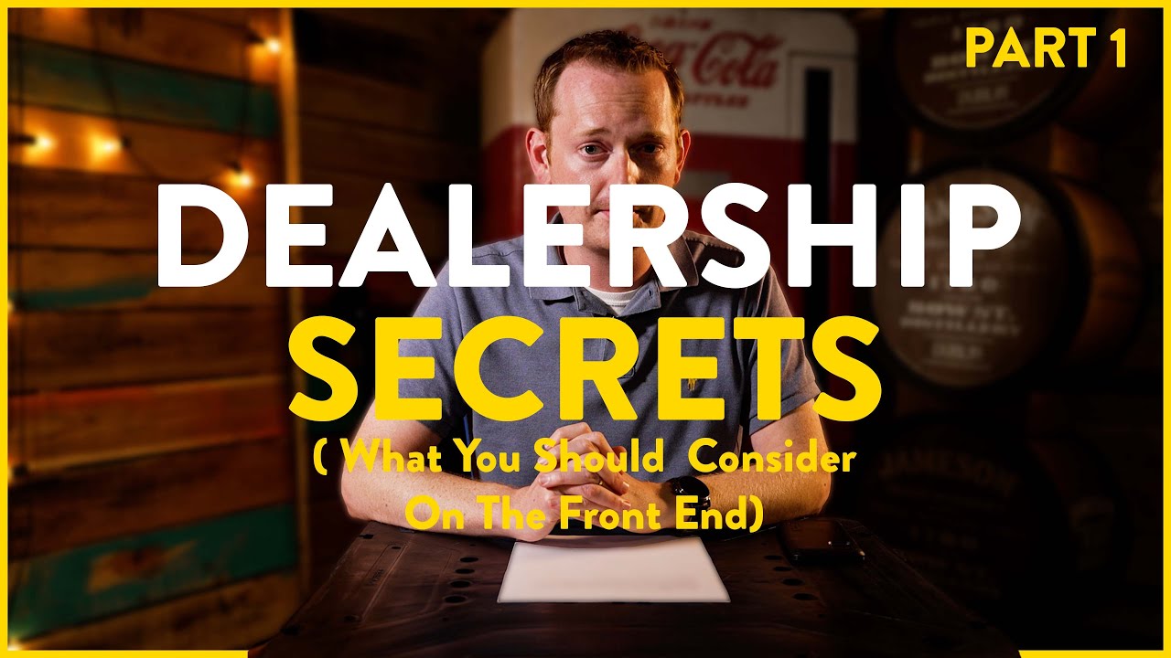 Dealership Secrets Part 1 | How To Make The Best Out Of Your Car Purchase