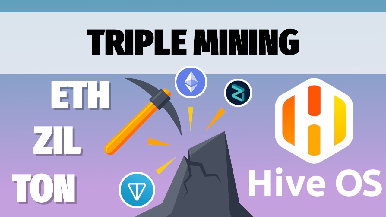 TRIPLE MINING ETH + ZIL + TON en HIVEOS!