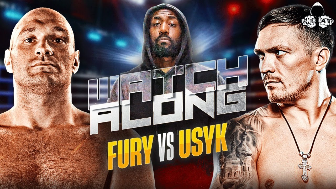 FURY vs. USYK LIVE | Undisputed Heavyweight Boxing Watch Along and Highlights with RANTS
