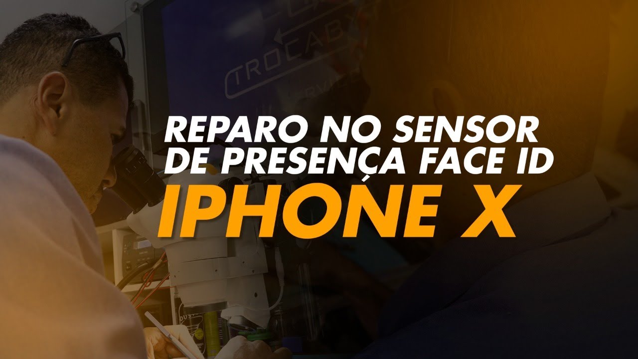 REPARO SENSOR DE PRESENÇA FACE ID IPHONE X