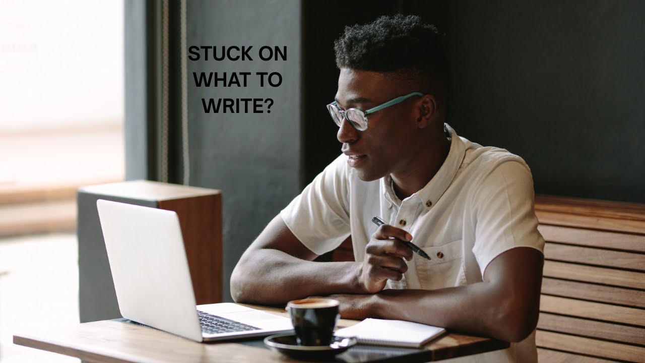 When You Don’t Know What to Write About