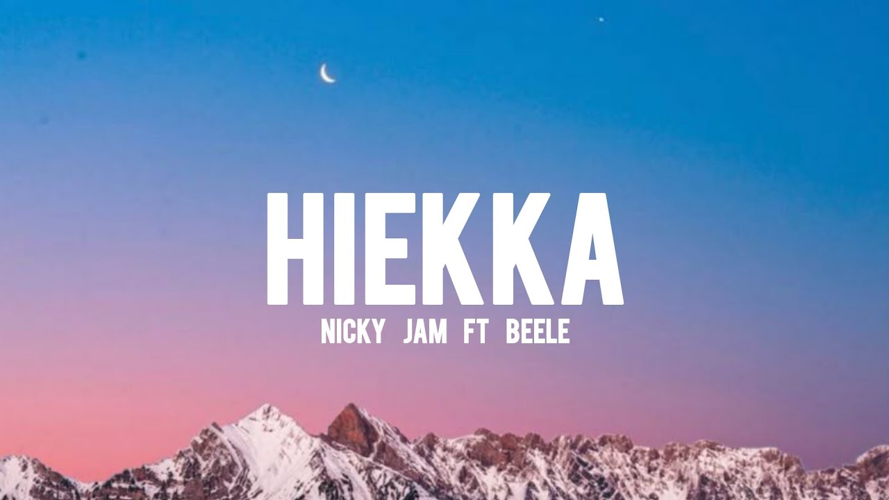 Nicky Jam Ft Beéle Hiekka (Letra/Lyrics)