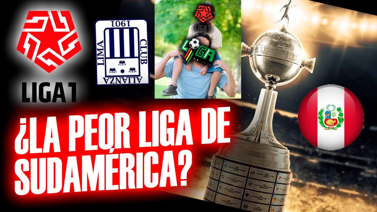 🇵🇪⬇️ ¿Qué EQUIPO CONTRIBUYÓ MÁS a que la LIGA PERUANA sea la PEOR de SUDAMÉRICA? ¿Es la PEOR?