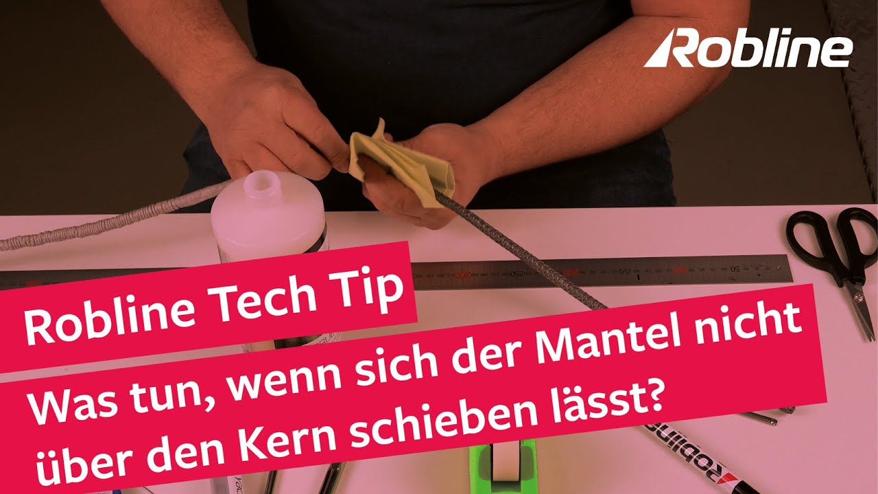 Was tun, wenn sich der Mantel nicht über den Kern schieben lässt? - Robline Tech Tip