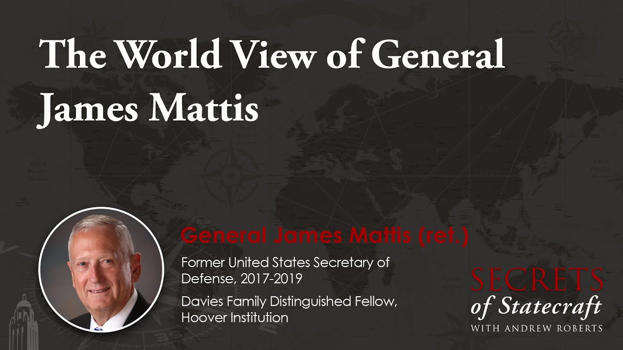 The World View of General James Mattis | Andrew Roberts | Secrets of Statecraft