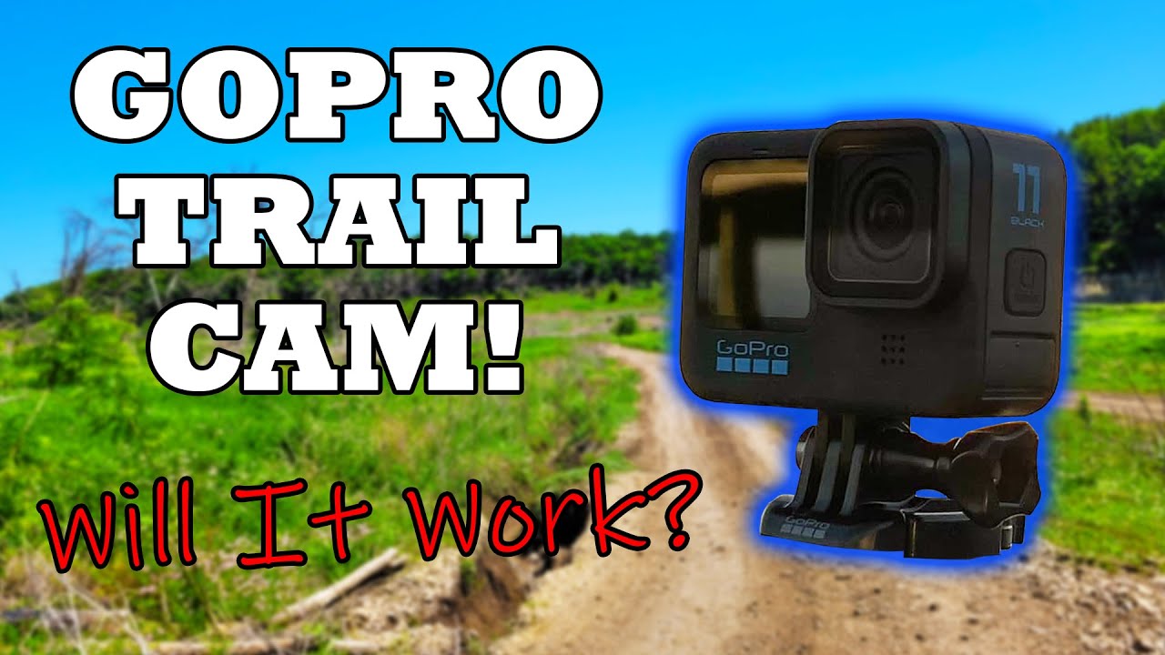 Trail Camera Option 3: GoPro w/GoPro Quik App