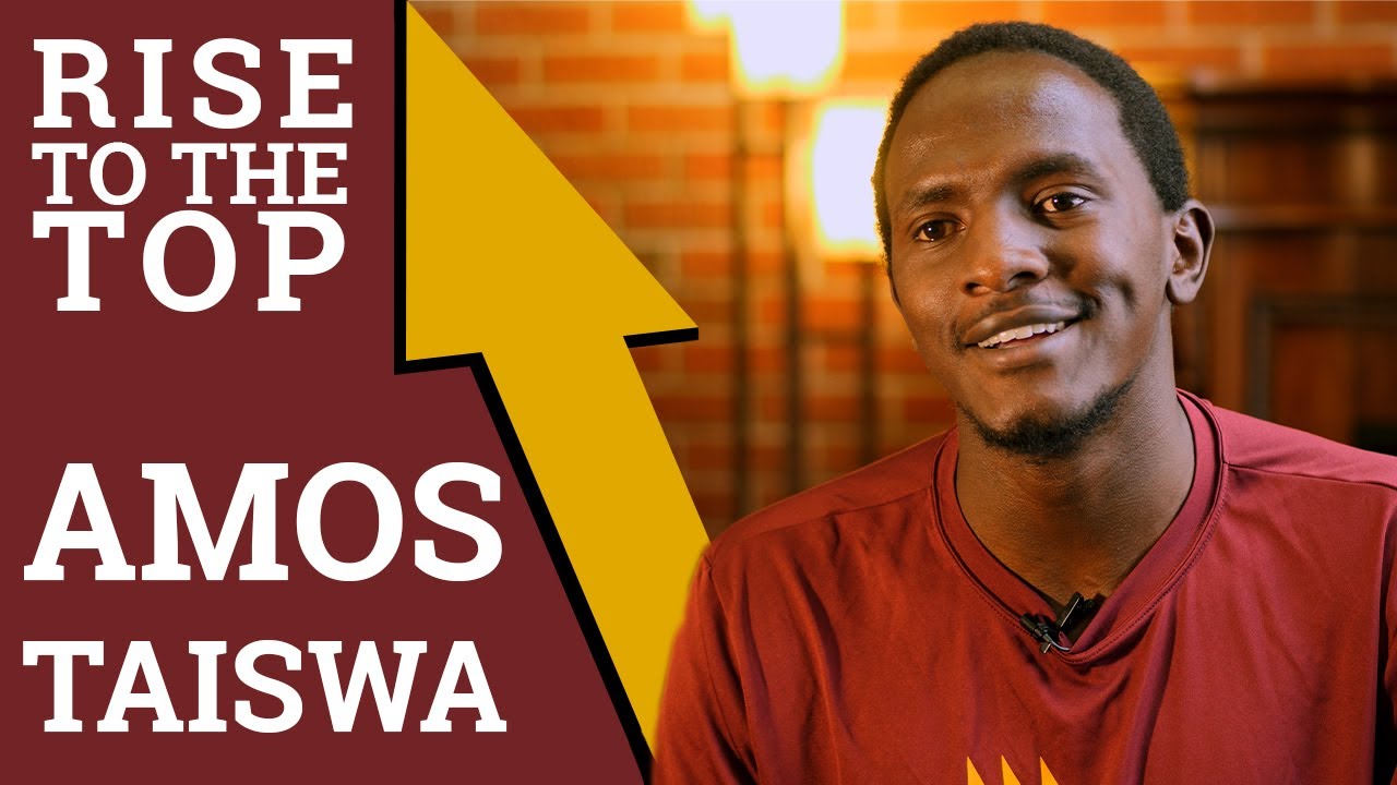 MSUN - Rise to the Top: Amos Taiswa