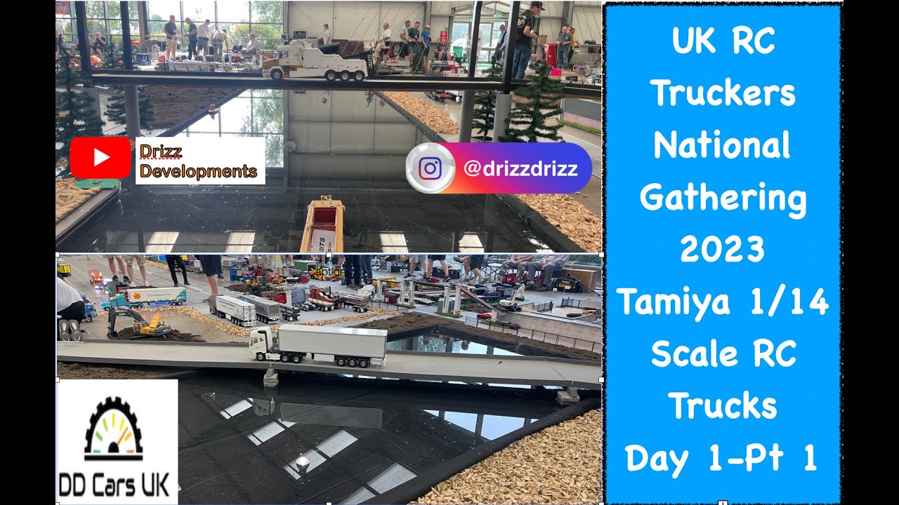 UK RC Truckers National Gathering 2023 - Saturday 8th July - Daytime Pt1 of Day One! (Tamiya 1/14)