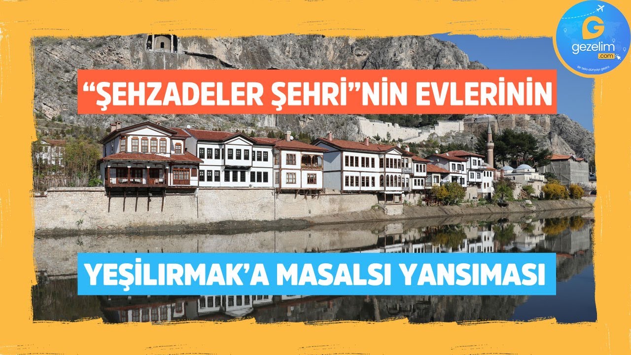 Amasya’dan tablo gibi görüntüler: Yeşilırmak’ın tarihi incilerinin masalsı güzelliği