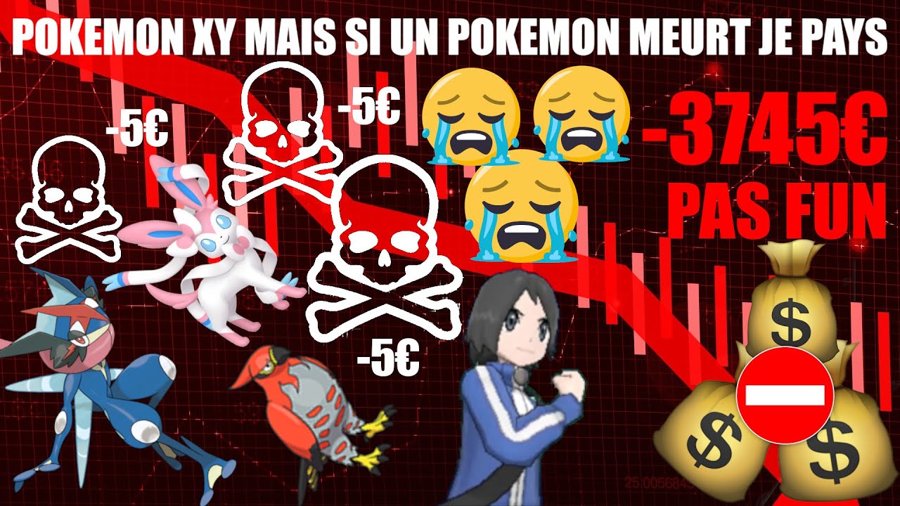 pokemon XY nuzlocke mais SI UN POKEMON MEURT JE PAYS