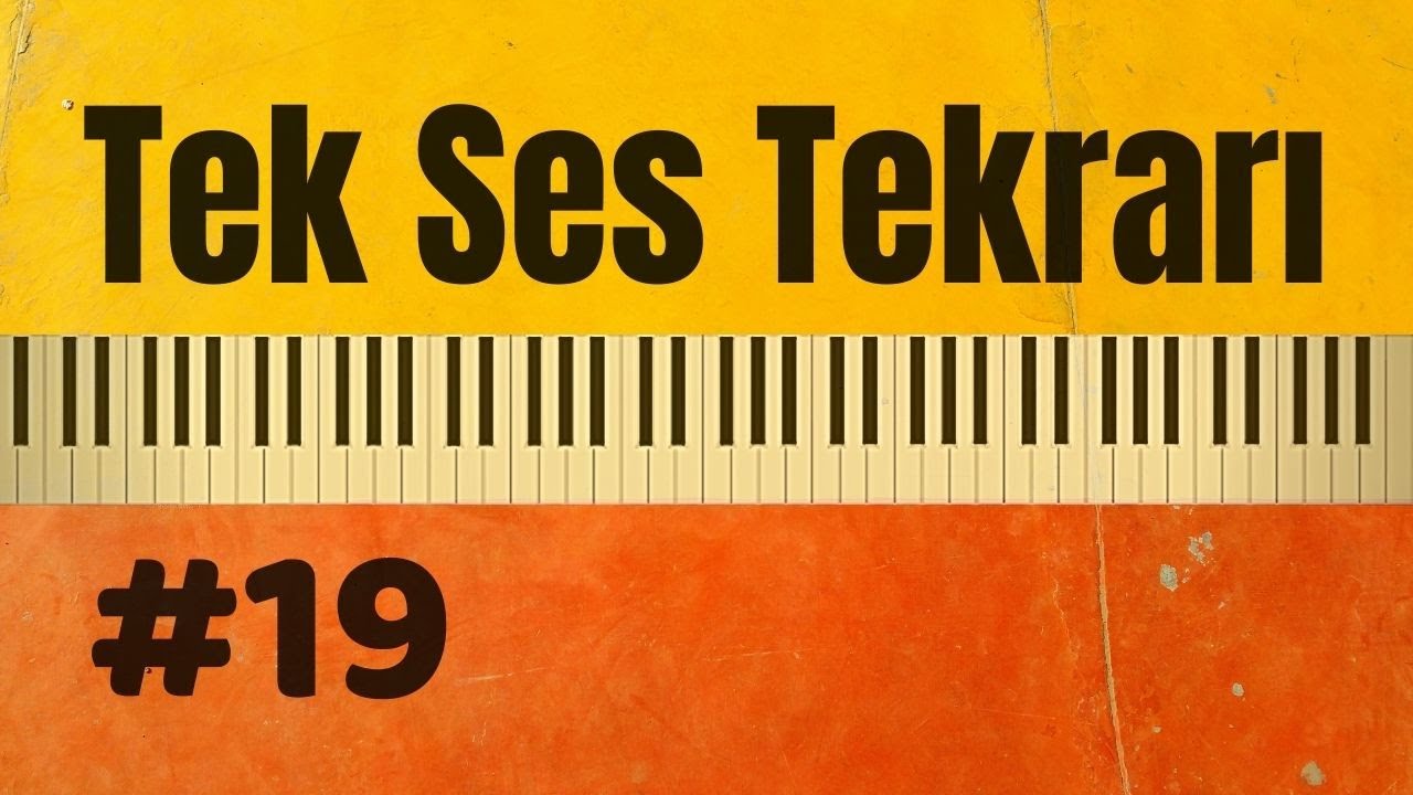 Tek Ses Tekrarı #19 (Müzik Yetenek Sınavlarına Hazırlık) Tek Ses Çalışması