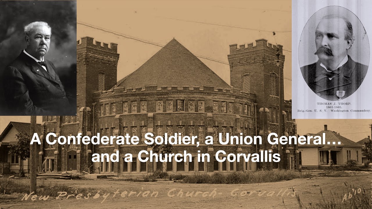 A Confederate Soldier, a Union General&hellip; and a Church in Corvallis