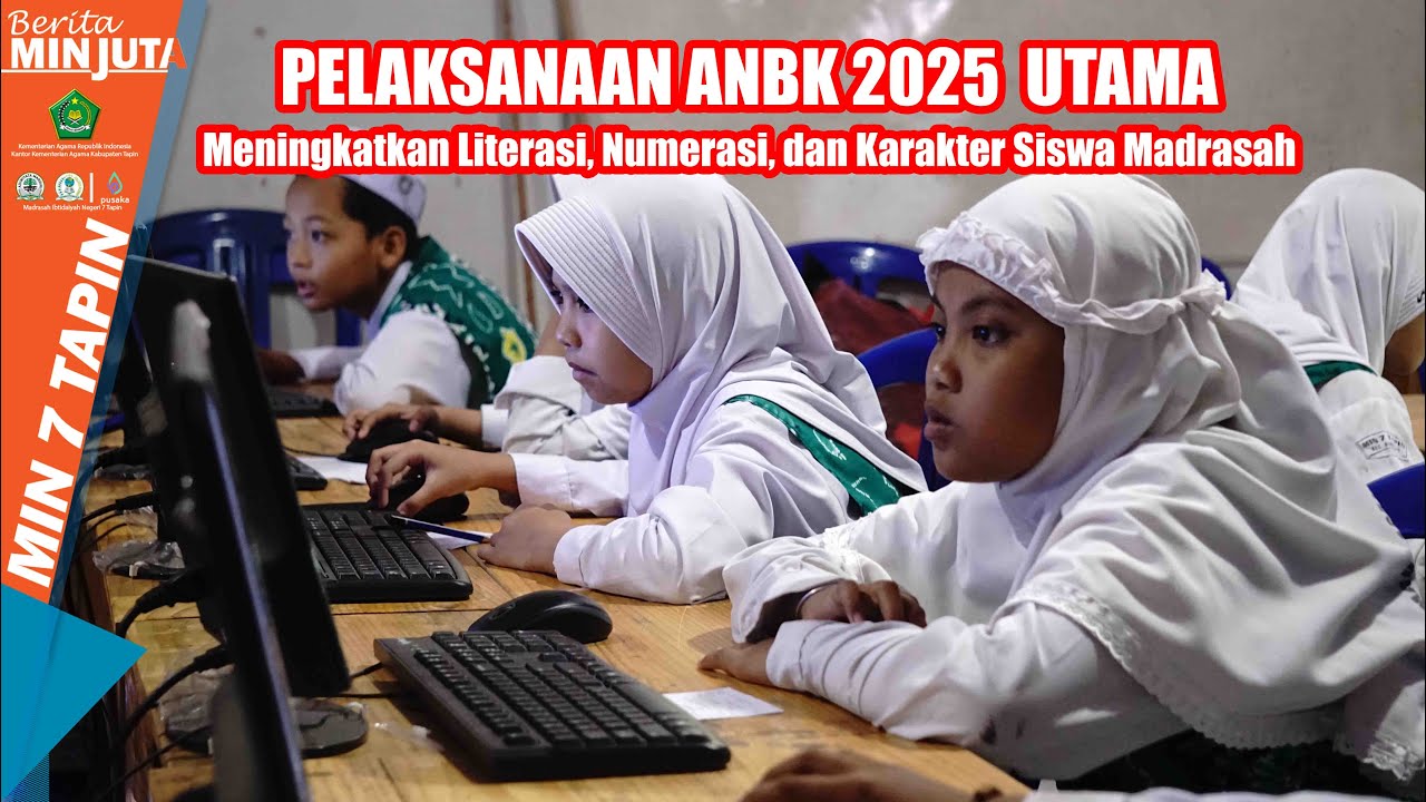Sukses Pelaksanaan ANBK Utama 2025 di MIN 7 Tapin | Tingkatkan Literasi, Numerasi & Karakter Siswa