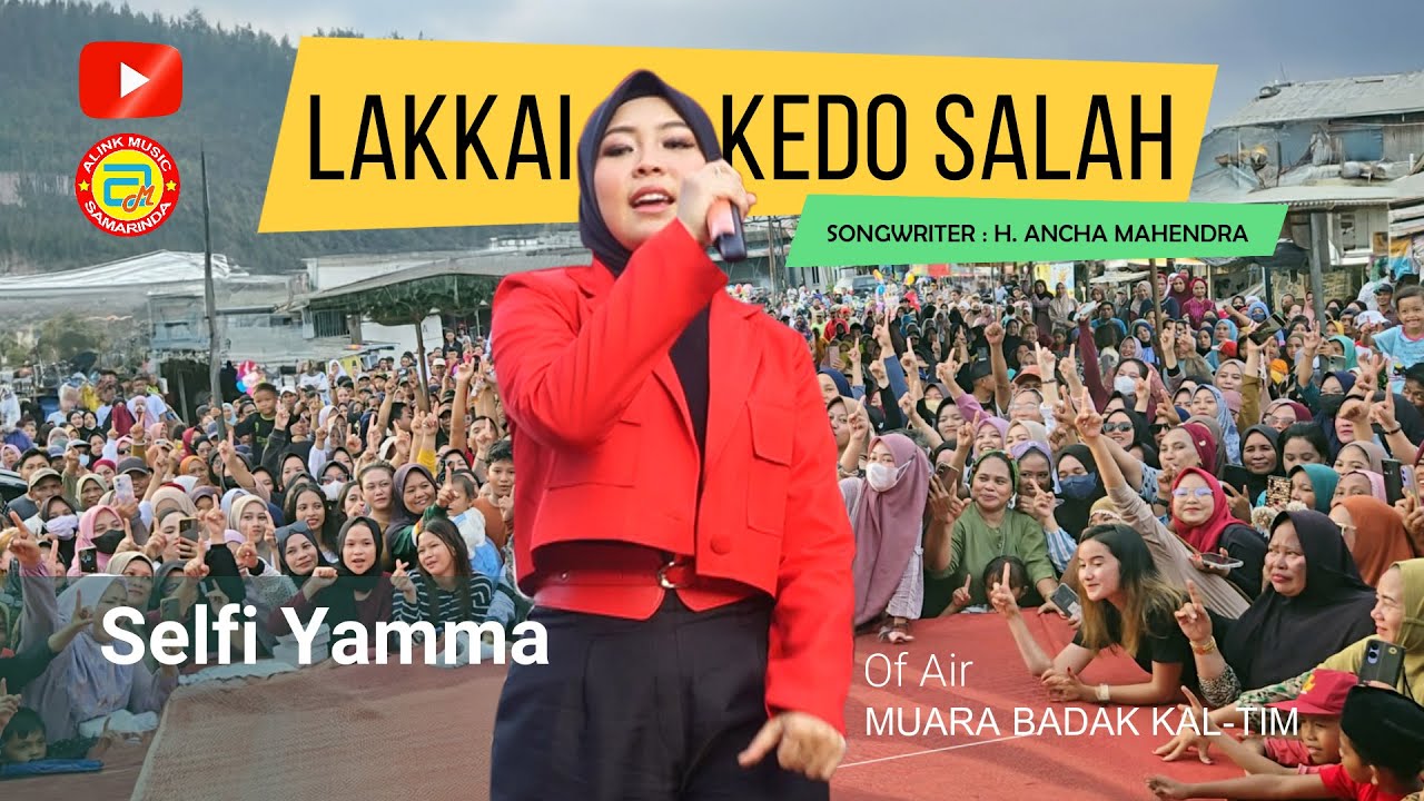 Selfi Yamma Bikin Heboh Lagi Di Muara Badak_Lagu Bugis LAKKAI KEDO SALAH