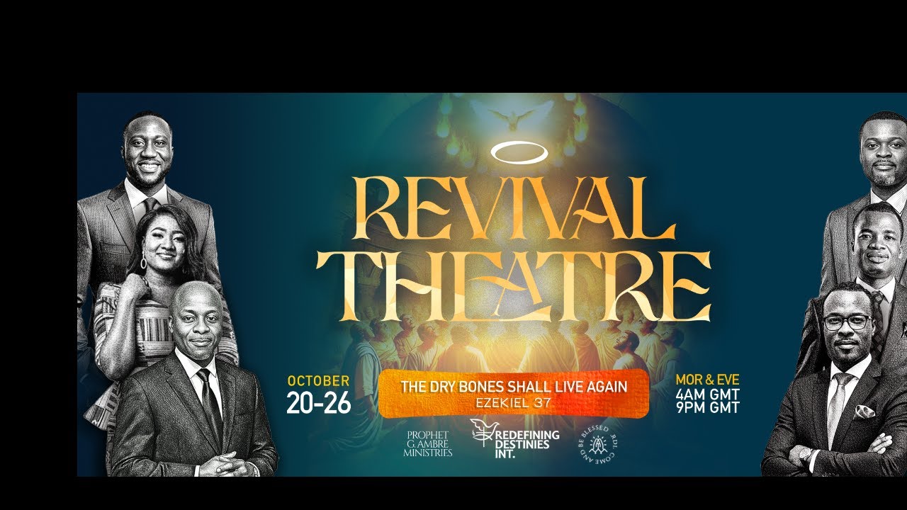 REVIVAL THEATRE DAY 6 EVENING WITH PROPHET G AMBRE