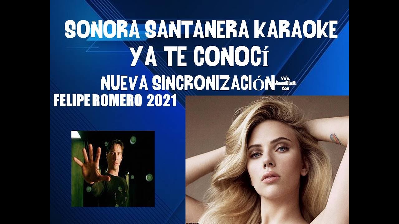 YA TE CONOCI KARAOKE SONORA SANTANERA(NUEVA SINCRONIZACION)