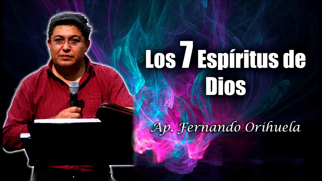 Los 7 espiritus de Dios - Fernando Orihuela