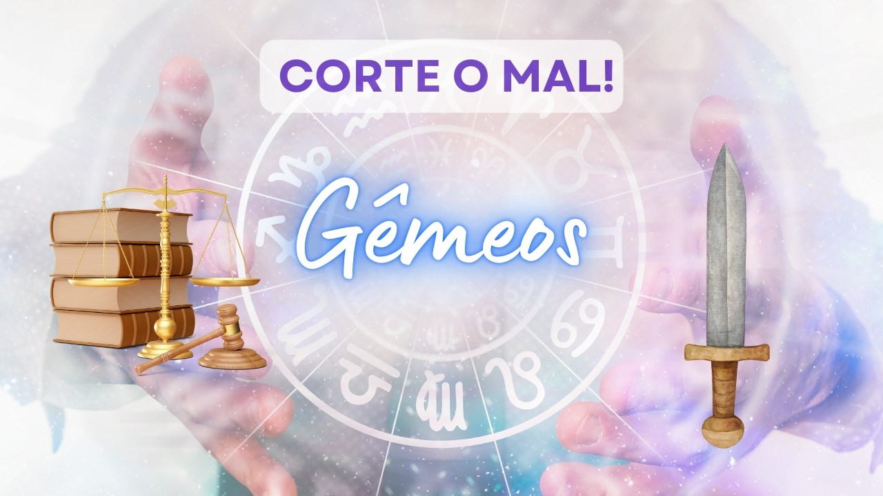 GÊMEOS ♊️ CORTE O MAL PELA RAIZ! USE O SEU CONHECIMENTO!🗡️⚖️👿