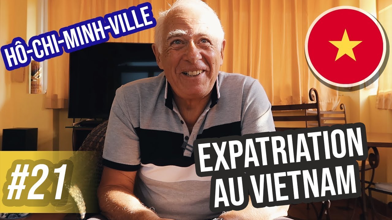 EXPATRIATION AU VIETNAM : RENCONTRE AVEC XAVIER (RETRAITÉ À HÔ-CHI-MINH-VILLE) - VLOG #21 VIETNAM