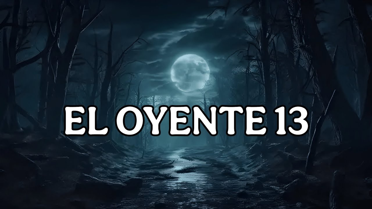 EL OYENTE 13, RUTA 101 (HISTORIAS DE HORROR)