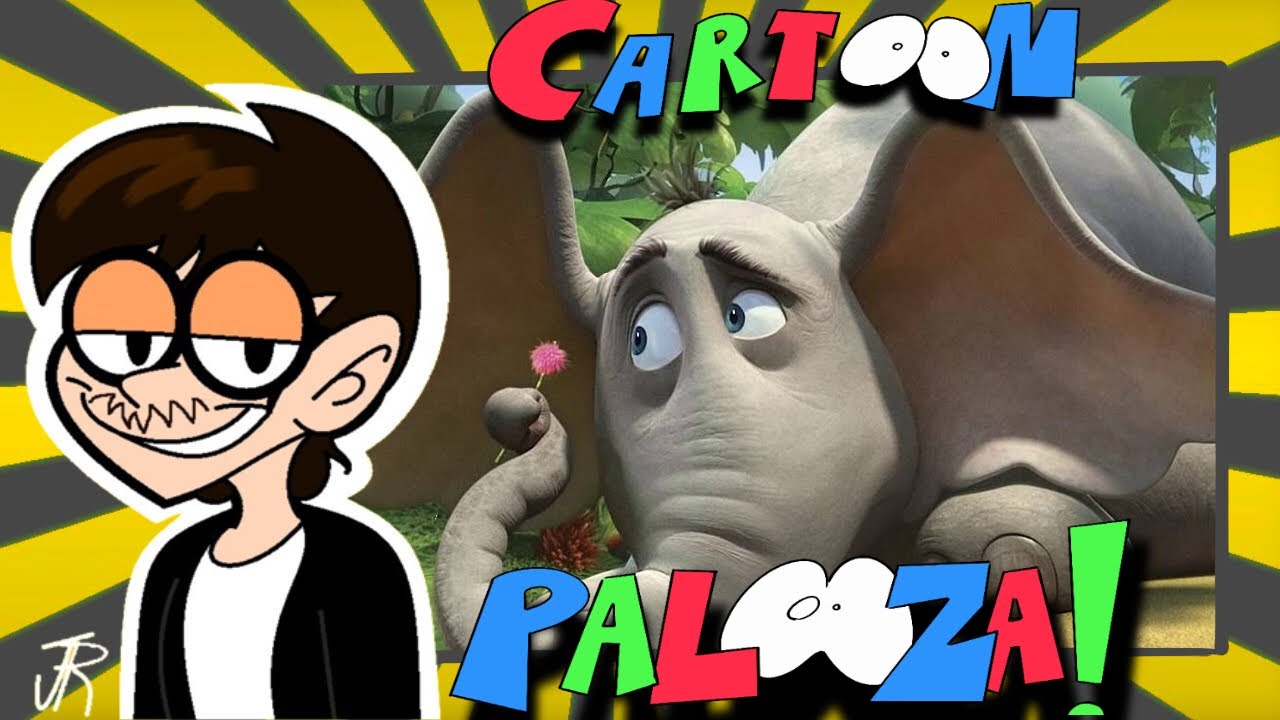 Cartoon Palooza Countdown- Top Five Reasons Why you should Check out Horton Hears a Who!
