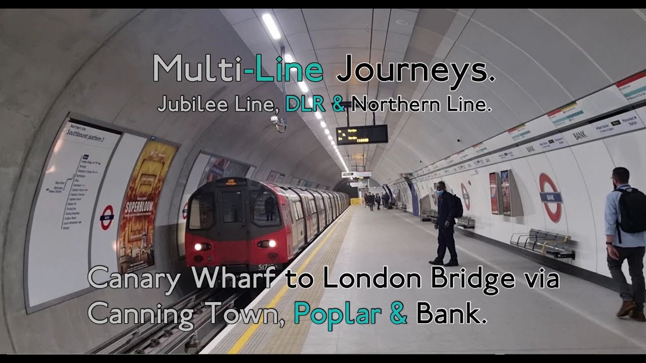 Multi-Lines Journey: Stratford to London Bridge via Canning Town, Poplar & Bank.