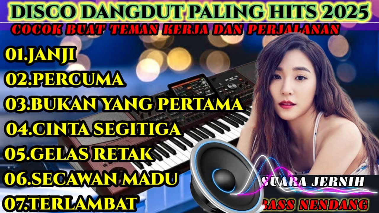 Disco dangdut paling hits terbaru 2025 || cocok buat teman bekerja dan perjalanan ||@vavelchanel