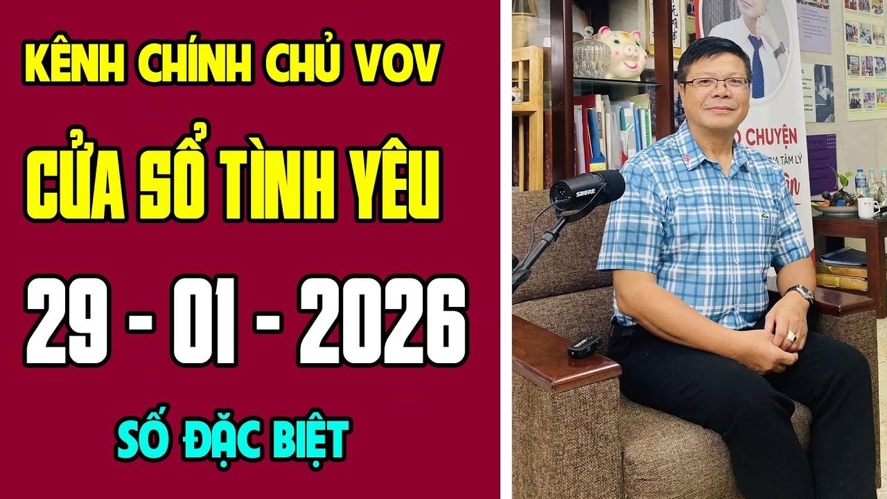 [KÊNH CHÍNH CHỦ VOV] Trò Chuyện Cùng Đinh Đoàn 29/01/2026 | Cửa Sổ Tình Yêu | Tư Vấn Hôn Nhân