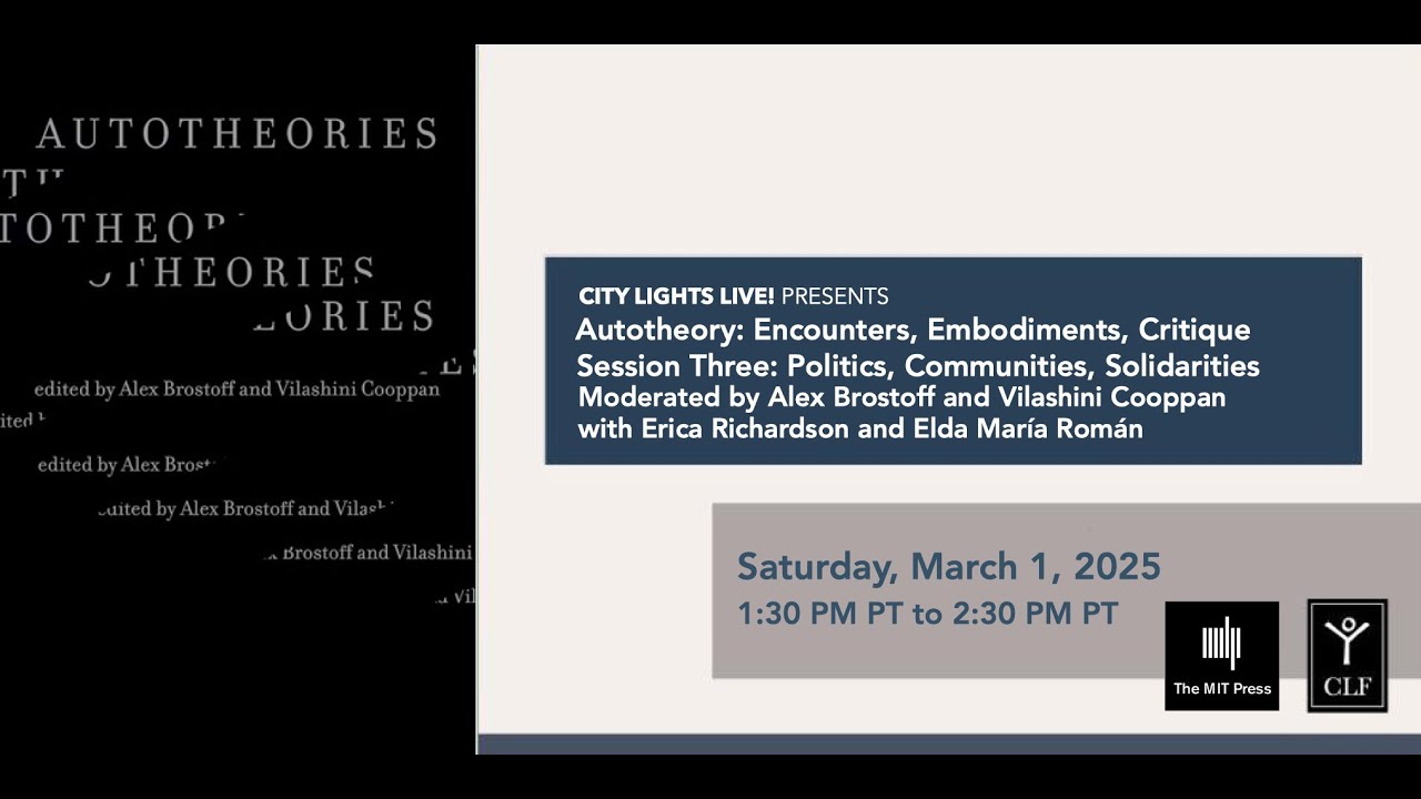 CITY LIGHTS LIVE! Autotheory: Encounters, Embodiments, Critique: Session Three