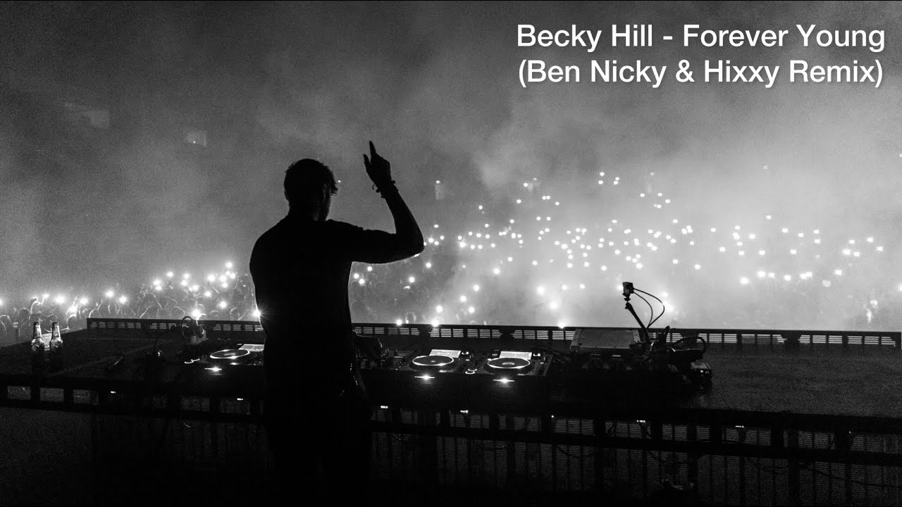 Becky Hill - Forever Young (Ben Nicky & Hixxy Remix)