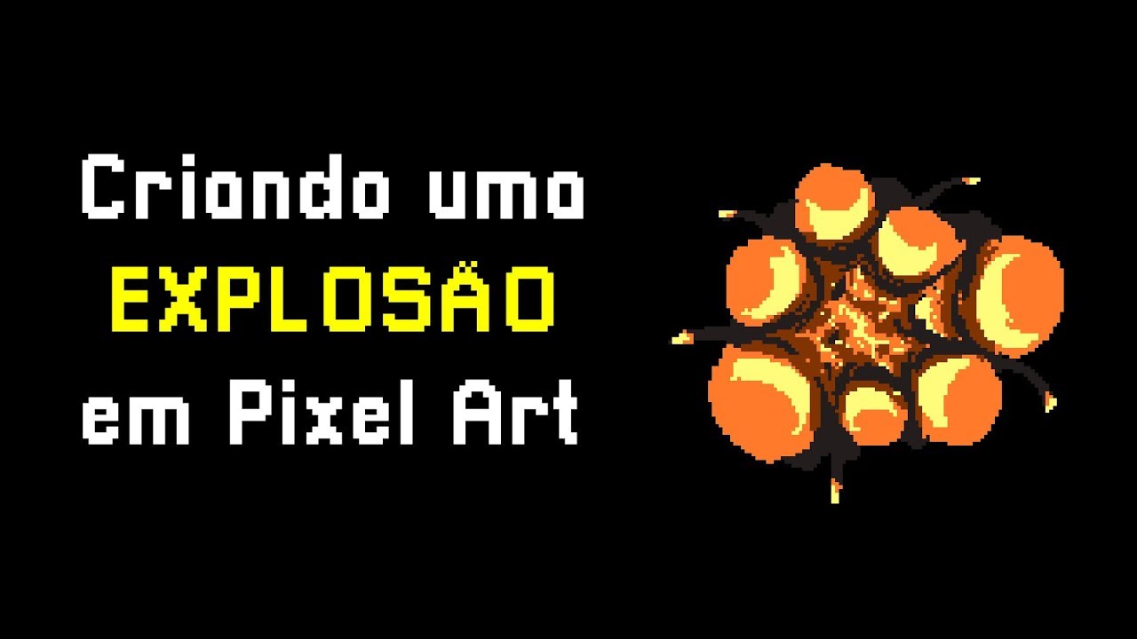 Criando uma EXPLOSÃO em Pixel Art