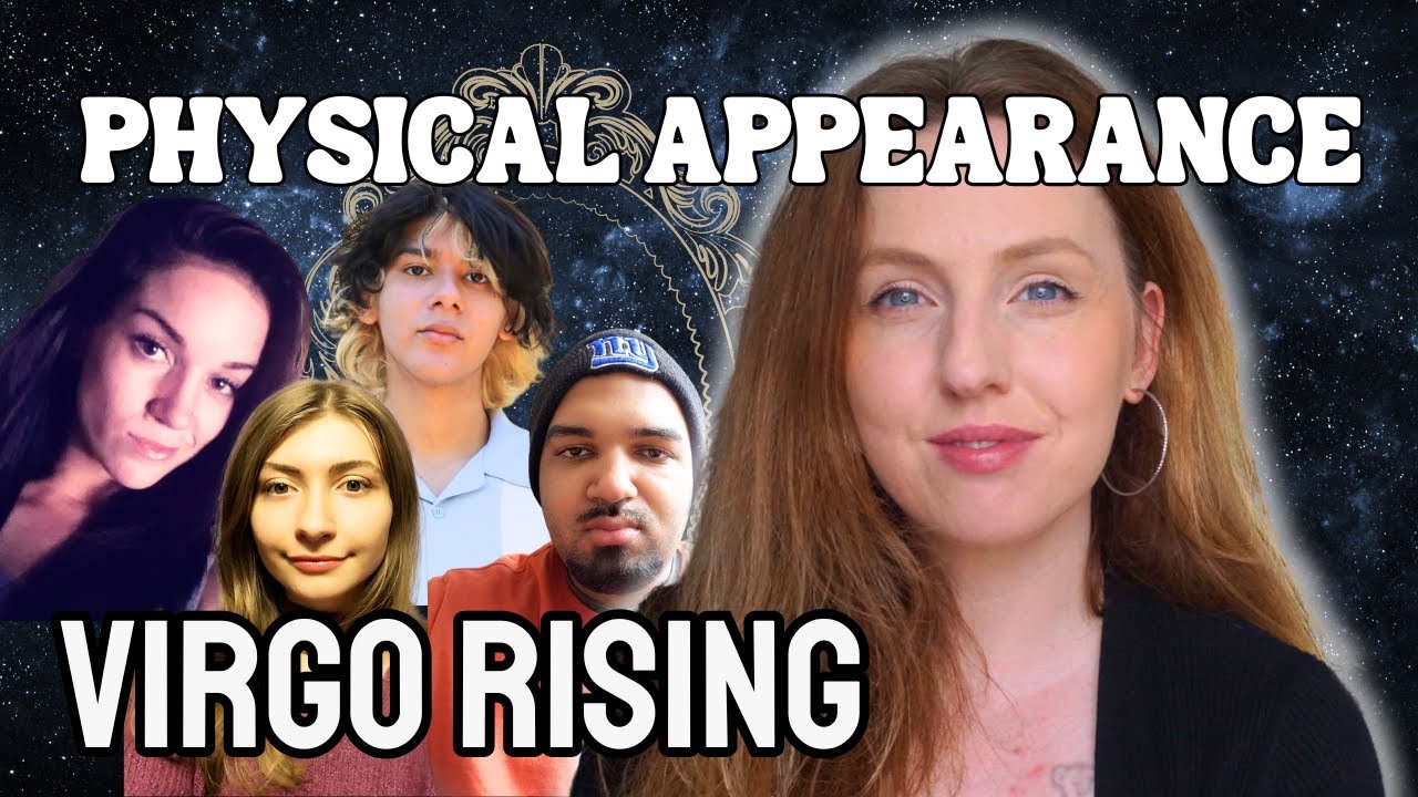 Virgo Rising/Ascendent: Your Physical Appearance & Attractiveness!