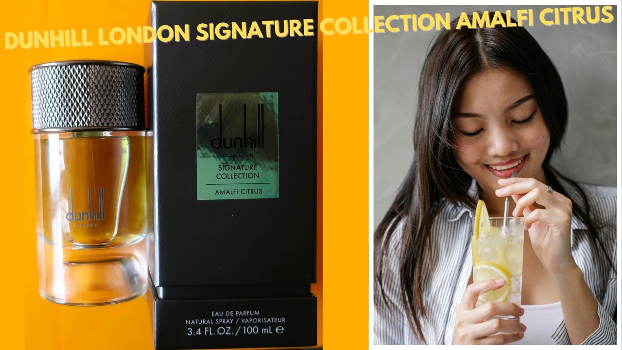 🍋 Dunhill London Signature Collection Amalfi Citrus EDP 100ML Unboxing & First Sniff | Fresh Class!?