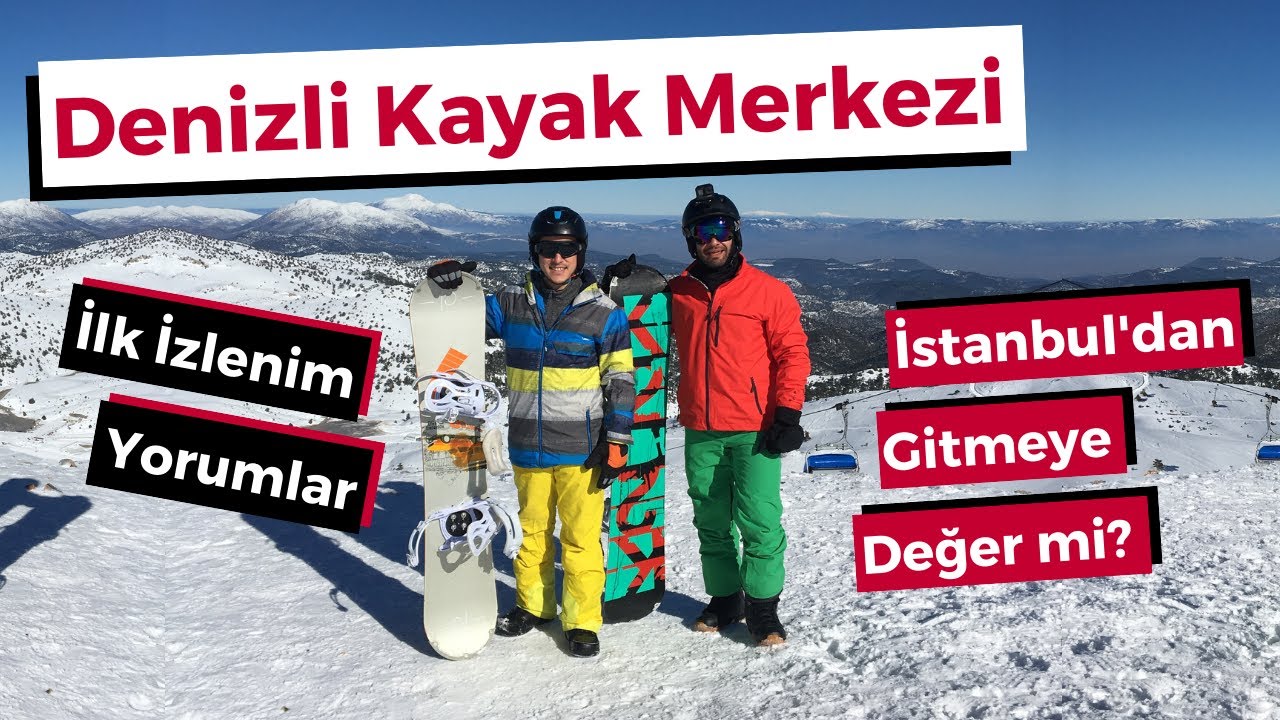 Denizli Kayak Merkezi - İstanbul'dan Gitmeye Değer Mi?