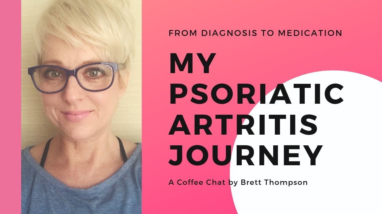 My Psoriatic Arthritis Journey From Diagnosis To Diet, Drugs And Pain Management