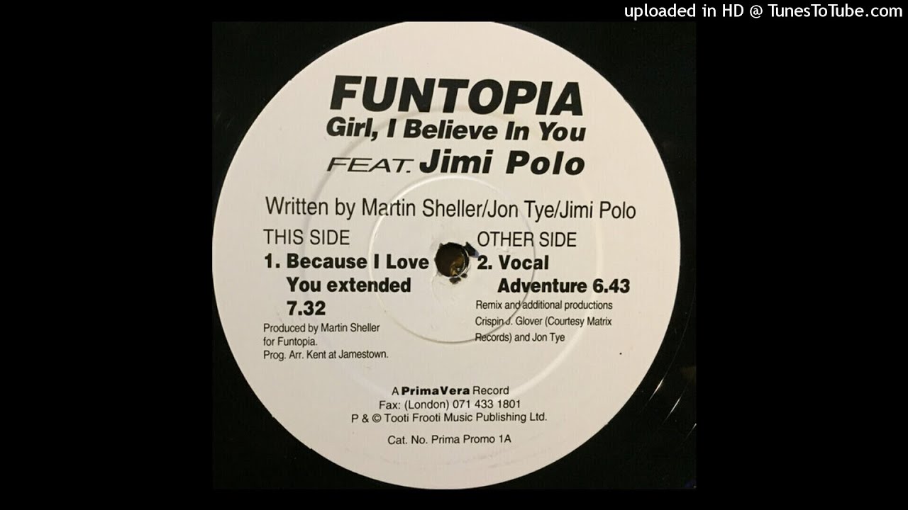 Funtopia Featuring Jimi Polo - Girl, I Believe In You (Vocal Adventure)