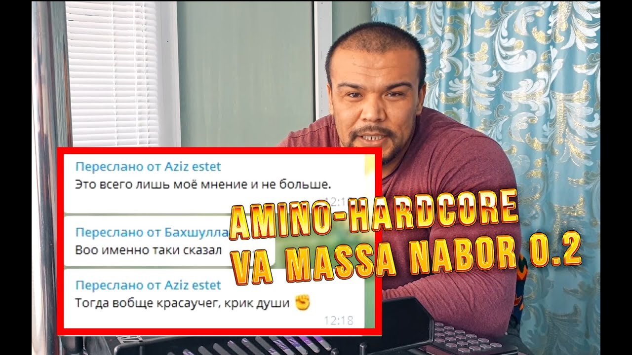 Amino Hardcore(Aziz-Estet) va massa nabor #5
