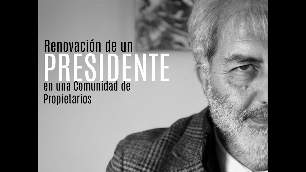 RENOVACIÓN DE UN PRESIDENTE EN UNA COMUNIDAD DE PROPIETARIOS