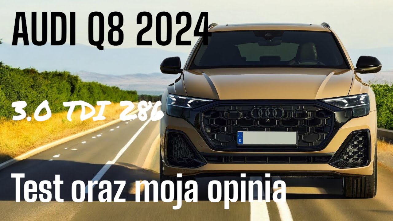 AUDI Q8 2024 3.0 TDI 286KM facelift - test samochodu