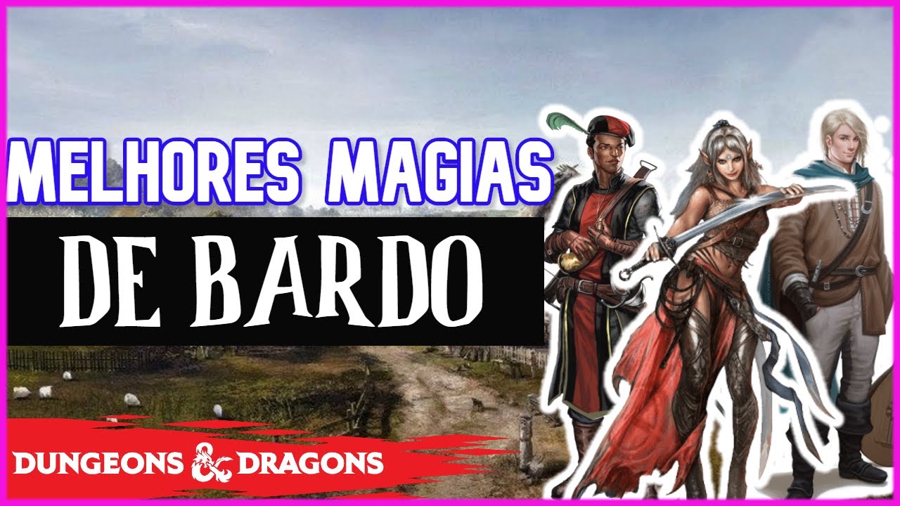 AS 10 MELHORES MAGIAS PARA BARDOS DE BAIXO NÍVEL EM D&D 5E