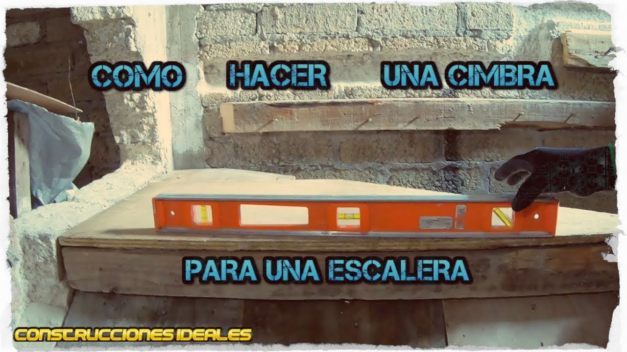 Ep 2-6 | Como hacer una cimbra para una escalera | CONSTRUCCIONES IDEALES