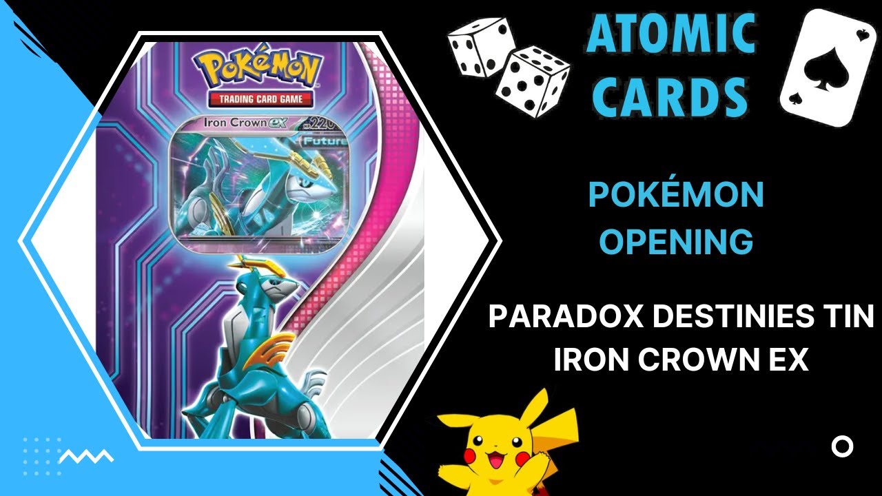Pok&eacute;mon Opening - Paradox Destinies Iron Crown ex Tin