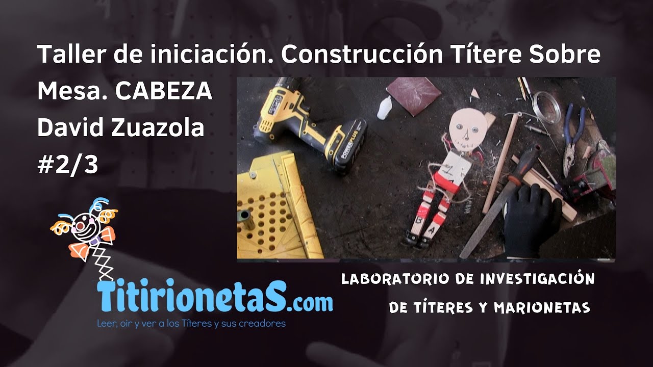 Cómo hacer un mecanismo para la cabeza-TÍTERES SOBRE MESA-David Zuazola