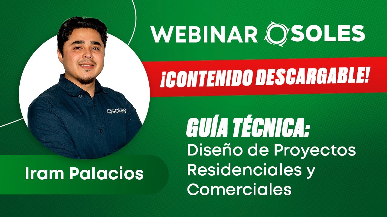Cómo diseñar proyectos solares residenciales y comerciales | Guía técnica SOLES ⚙☀
