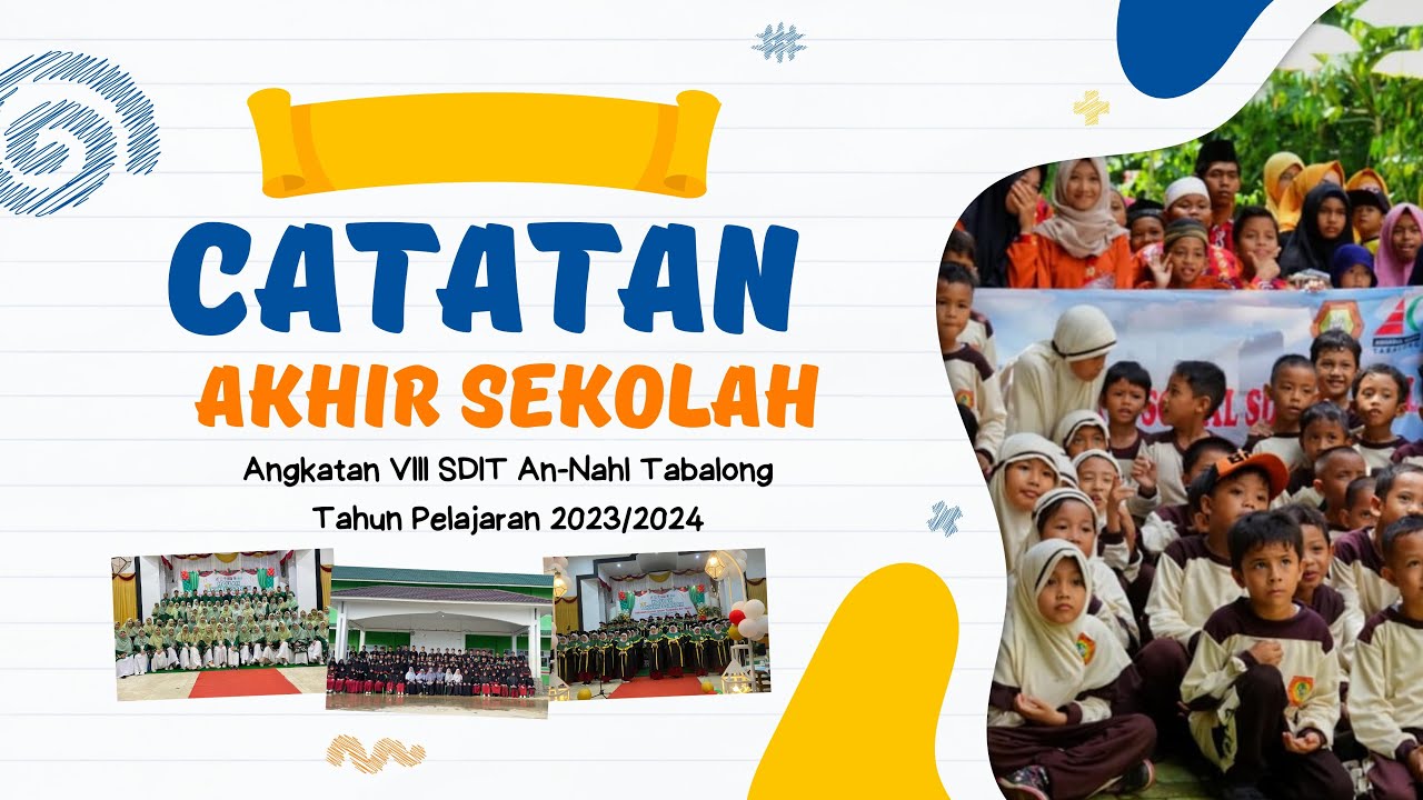 CATATAN AKHIR TAHUN KELAS 6 ANGKATAN 8 SDIT AN-NAHL