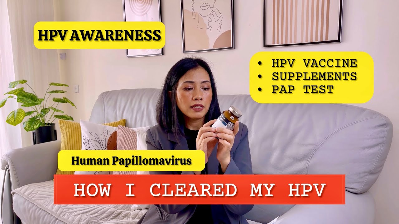 How I cleared my HPV - Human Papillomavirus