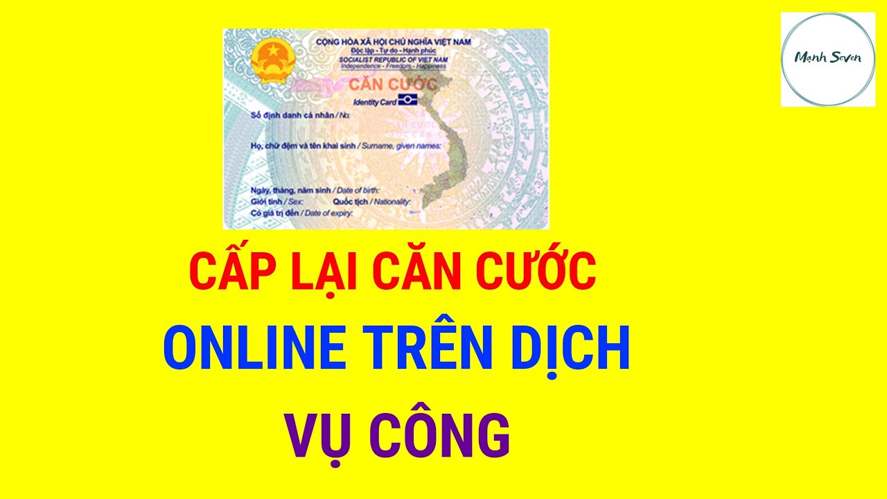 Hướng Dẫn Đăng Ký Cấp Lại CCCD Trên Cổng Dịch Vụ Công Bộ Công An | Mạnh Seven