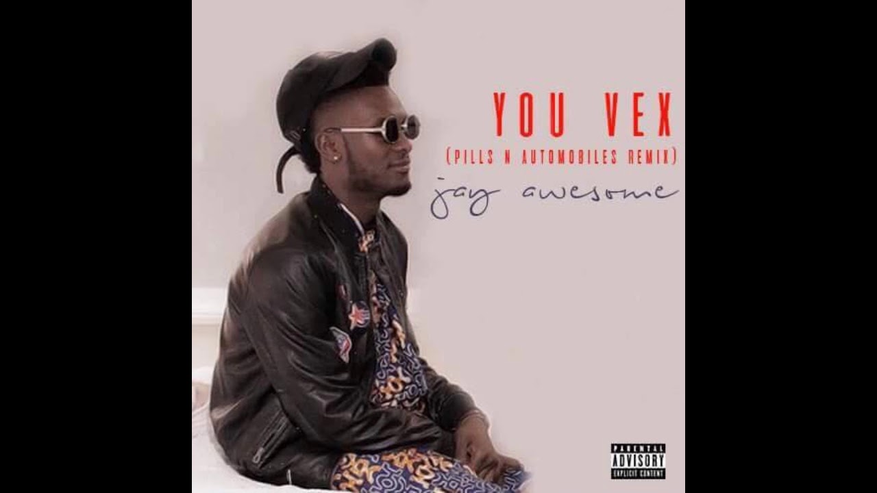 Jay Awesome - You Vex